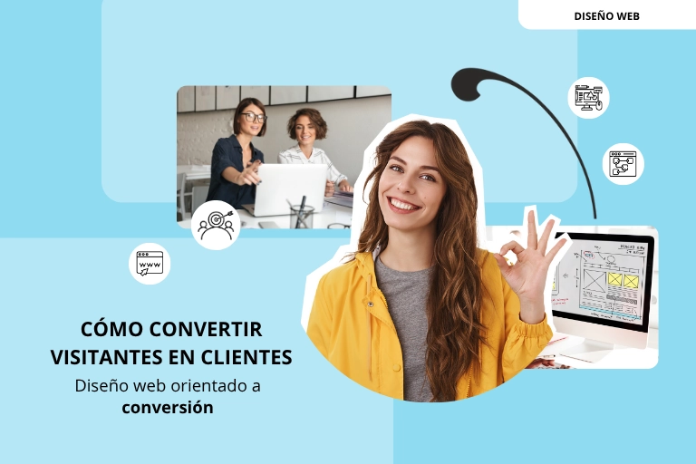Convertir visitantes en clientes. Diseño web orientado a conversión